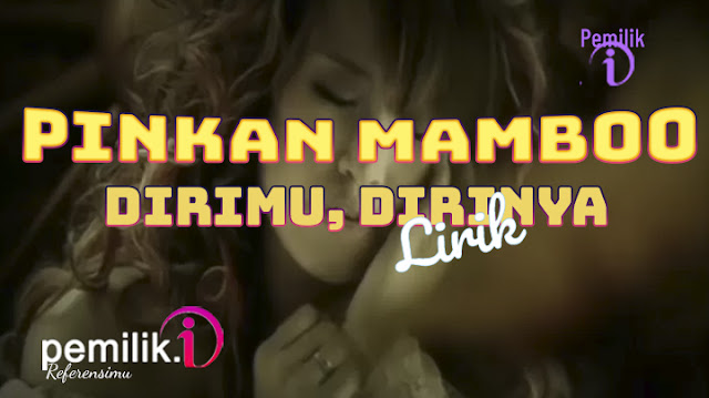 Lirik Lagu dan Chord Dirimu Dirinya Pinkan Mambo